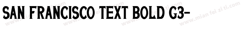 San Francisco Text Bold G3字体转换